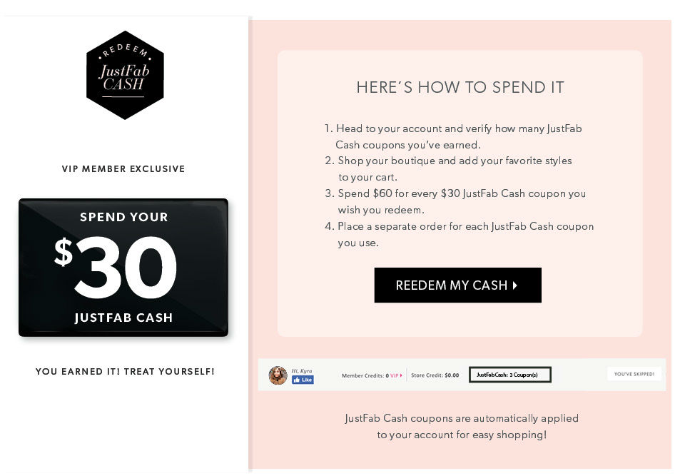 Justfab Cash Promo Is Valid From 12 00am Pst 10 25 17 11 59pm 5 Earning Period Invited Customers Will Earn 1 30 Off 60 For Every